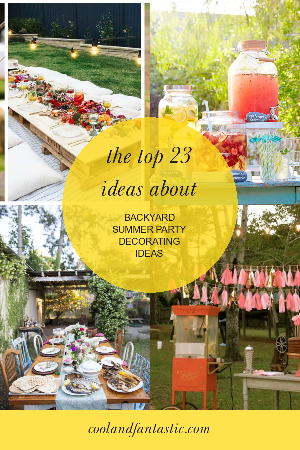 The Top 23 Ideas About Backyard Summer Party Decorating Ideas Home